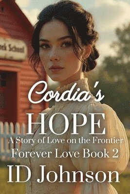 bokomslag Cordia's Hope: A Story of Love on the Frontier