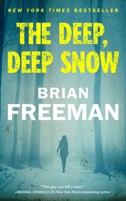 Brian Freeman - The Deep, Deep Snow, Häftad