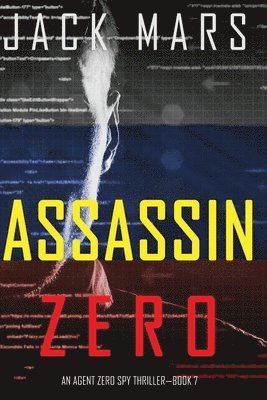 bokomslag Assassin Zero (An Agent Zero Spy Thriller-Book #7)