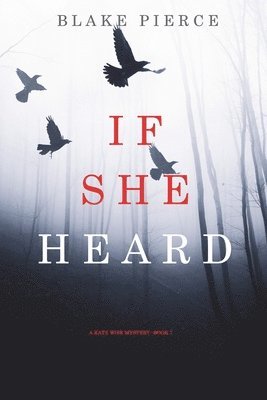 If She Heard (A Kate Wise Mystery-Book 7) 1