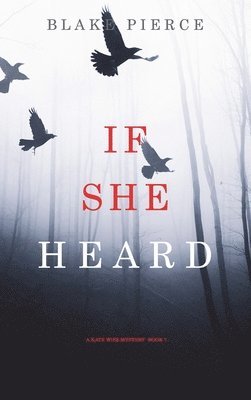 If She Heard (A Kate Wise Mystery-Book 7) 1