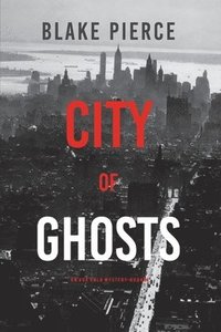 bokomslag City of Ghosts: An Ava Gold Mystery (Book 4)