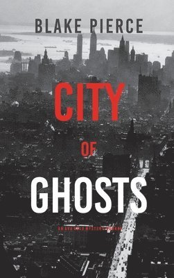 bokomslag City of Ghosts: An Ava Gold Mystery (Book 4)