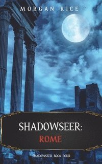 bokomslag Shadowseer: Rome (Shadowseer, Book Four)