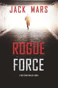 bokomslag Rogue Force (A Troy Stark Thriller-Book #1)