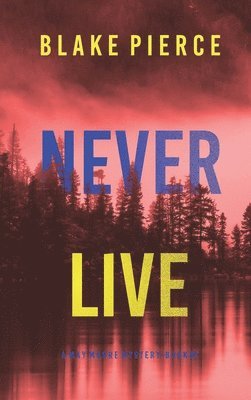 Never Live (A May Moore Suspense Thriller-Book 3) 1