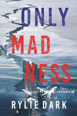 bokomslag Only Madness (A Sadie Price FBI Suspense Thriller-Book 6)