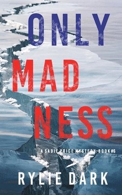 bokomslag Only Madness (A Sadie Price FBI Suspense Thriller-Book 6)