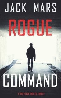 bokomslag Rogue Command (A Troy Stark Thriller-Book #2)