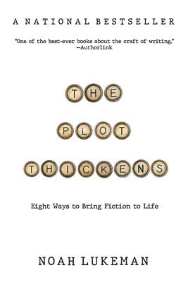 The Plot Thickens: 8 Ways to Bring Fiction to Life