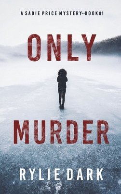 Only Murder (A Sadie Price FBI Suspense Thriller-Book 1) 1