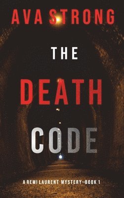 bokomslag The Death Code (A Remi Laurent FBI Suspense Thriller-Book 1)