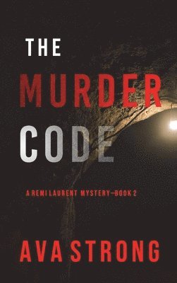 The Murder Code (A Remi Laurent FBI Suspense Thriller-Book 2)