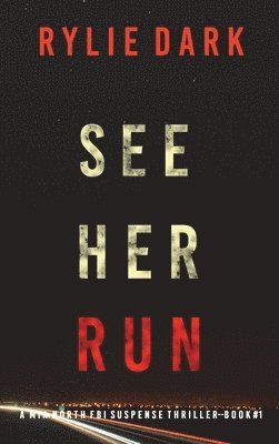 See Her Run (A Mia North FBI Suspense Thriller-Book One) 1