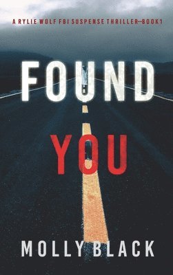 Found You (A Rylie Wolf FBI Suspense Thriller-Book One) 1