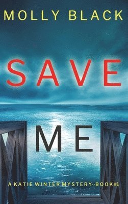 Save Me (A Katie Winter FBI Suspense Thriller-Book 1) 1