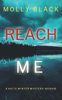 bokomslag Reach Me (A Katie Winter FBI Suspense Thriller-Book 2)