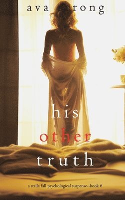 His Other Truth (A Stella Fall Psychological Suspense Thriller-Book 6) 1