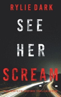 See Her Scream (A Mia North FBI Suspense Thriller-Book Three) 1