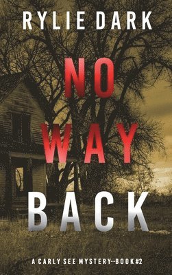 bokomslag No Way Back (A Carly See FBI Suspense Thriller-Book 2)