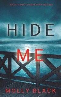 bokomslag Hide Me (A Katie Winter FBI Suspense Thriller-Book 3)