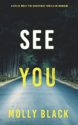 See You (A Rylie Wolf FBI Suspense Thriller-Book Three) 1