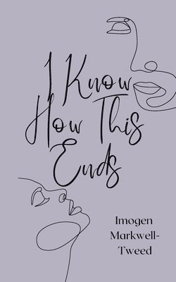 I Know How This Ends