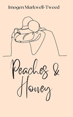 Peaches and Honey 1