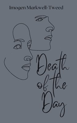 Imogen Markwell-Tweed - Death of the Day, Häftad