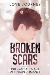 bokomslag Broken Scars: Interracial Ozark Mountain Romance