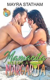 bokomslag Mamacita Needs a Margarita: I Ain't Your Mama