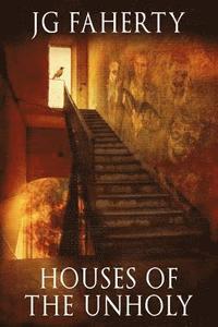 bokomslag Houses of the Unholy: A collection of chilling tales