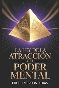 bokomslag La ley de la atracción y el poder mental