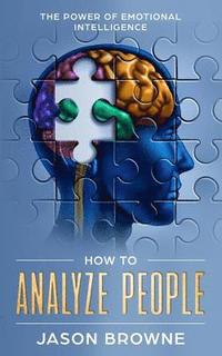 bokomslag How To Analyze People: The Power Of Emotional Intelligence