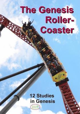 bokomslag The Genesis Roller-Coaster: 12 Studies in Genesis