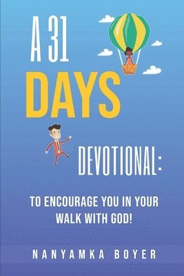 bokomslag A 31 Days Devotional: To Encourage You I