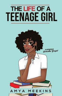 Amya Meekins - Life of a Teenage Girl, Häftad