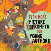 bokomslag Even More Picture Prompts for Young Authors