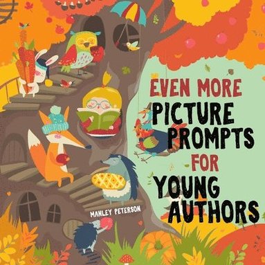 bokomslag Even More Picture Prompts for Young Authors