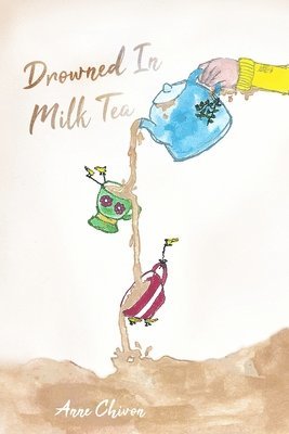 bokomslag Drowned In Milk Tea