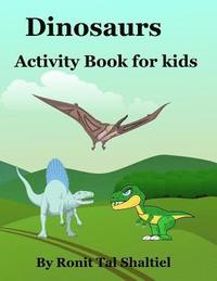 bokomslag Dinosaurs - Activity Book for kids: Coloring pages, a matching game and hidden words game.