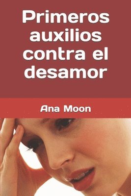 bokomslag Primeros Auxilios Contra El Desamor