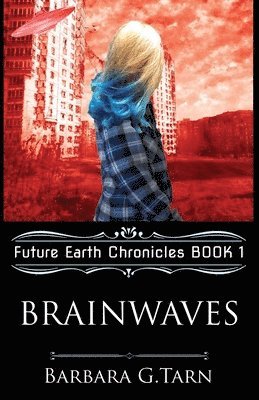 bokomslag Brainwaves: Future Earth Chronicles Book 1