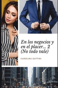 bokomslag En los negocios y en el placer... 2: (no todo vale)