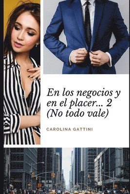 bokomslag En los negocios y en el placer... 2: (no todo vale)