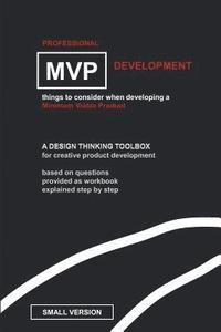 bokomslag Professional MVP Development (SMALL EDITION): things to consider, developing a minimum viable product.