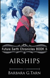 bokomslag Airships (Future Earth Chronicles Book 5)