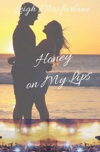 bokomslag Honey On My Lips
