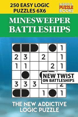 bokomslag Minesweeper Battleships: 250 Easy Logic Puzzles 6x6