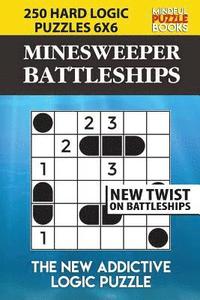 bokomslag Minesweeper Battleships: 250 Hard Logic Puzzles 6x6